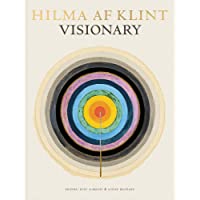Hilma af Klint: Visionary: on Hilma af Klint and the Spirit of Her Time